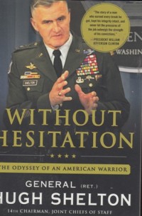 Without Hesitation: The Odyssey of an American Warrior