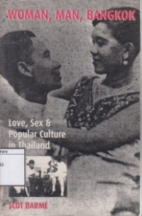 Woman, Man, Bangkok: Love, Sex, and Popular Culture in Thailand