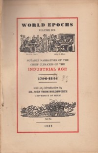 World epochs : notable narratives of the chief climaxes of the industrial age