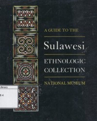 A Guide to the Sulawesi Ethnologic Collection