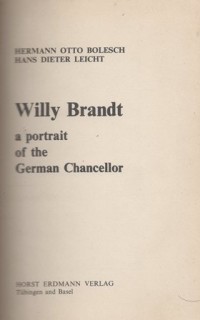 Willy Brandt: A Portrait of the German Chancellor