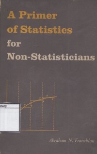 A Primer of Statistics for Non-Statisticians