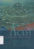 Aceh: Kembali ke Masa Depan