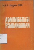 Administrasi pembangunan : konsep dimensi dan strateginya