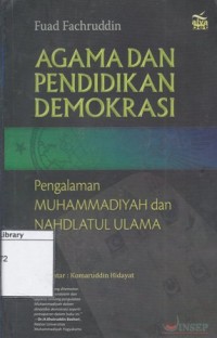 Agama dan Pendidikan Demokratis : Pengalaman Muhammadiyah dan Nahdatul Ulama