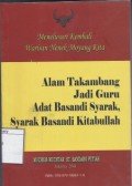Menelusuri Kembali Warisan Nenek Moyang Kita, Alam Takambang Jadi Guru: Adat Basandi Syarak, Syarak Basandi Kitabullah