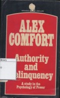 Authority and Delinquency: A Study in the Psychology of Power