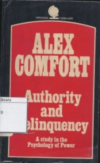 Authority and Delinquency: A Study in the Psychology of Power