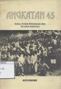 Angkatan 45: Sastra, Politik Kebudayaan dan Revolusi Indonesia