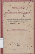 Approaches Community Development: A Symposium Introductory to Problems and Methods of Village Welfare in Underdeveloped Areas