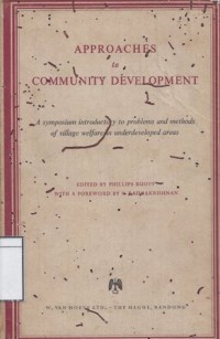 Approaches Community Development: A Symposium Introductory to Problems and Methods of Village Welfare in Underdeveloped Areas