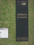 Ardjuna Wiwaha: Disalin Dari Bahasa Djawa Kuno