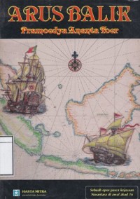 Arus Balik: Sebuah novel sejarah