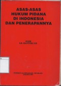 Asas-asas Hukum Pidana di Indonesia dan Penerapannya