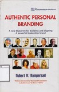 Image of Authentic Personal Branding: A New Blueprint for Building and Aligning a Poweful Leadership Brand