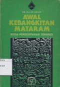 Awal kebangkitan Mataram : masa pemerintahan Senapati