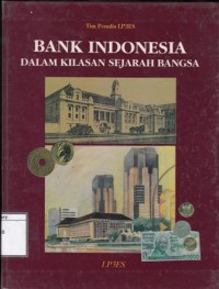 Bank Indonesia : dalam kilasan sejarah bangsa