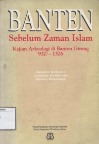 Banten Sebelum Zaman Islam: Kajian Arkeologi di Banten Girang 932?-1526