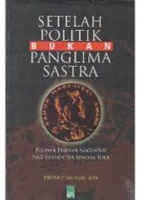 Setelah politik bukan panglima sastra: polemik hadiah magdasaysay bagi pramoedya ananta toer