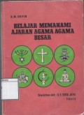 Belajar Memahami Ajaran Agama Agama Besar