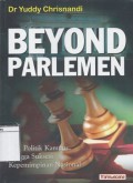 Beyond Parlemen: Dari politik kampus hingga suksesi kepemimpinan nasional
