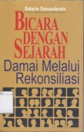 Bicara dengan Sejarah Damai Melalui Rekonsiliasi