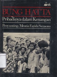 Bung Hatta: Pribadinya Dalam Kenangan