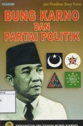 Bung Karno dan Partai Politik: Kenangan 100 tahun Bung Karno