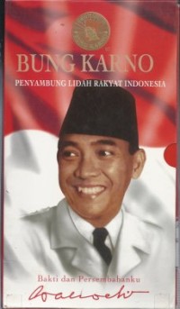 Bung Karno Penyambung Lidah Rakyat Indonesia
