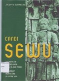 Candi Sewu: Dan Arsitektur Agama Buddha di Jawa Tengah = And Buddhist Architecture of Central Java