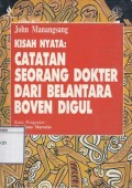 Kisah Nyata: Catatan seorang dokter dari belantara Boven Digul