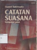 Catatan suasana : kumpulan puisi