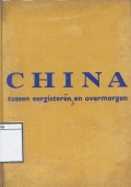 China tussen Eergisteren en Overmorgen (Antara Cina Masa Lampau dan Cina Masa Depan)
