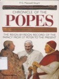 Chronicle of the Popes: The Reign-By-Reign Record of the Papacy From St Peter to the Present