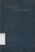 Colonial Government: An Introduction to the Study of Colonial Institutions