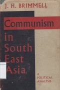 Communism in South East Asia : a Political Analysis