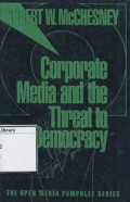Corporate Media and the Threat to Democracy