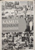 Kamus Sejarah Indonesia Jilid I Nation Formation (1900-1950)