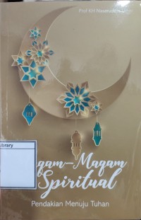 Maqam-maqam Spiritual, Pendakian Menuju Tuhan