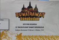 Seputar Kegiatan 20 Tahun Ruwat Rawat Borobudur