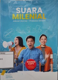 Suara Milenial: Jokowi Dicinta-Prabowo Dinanti