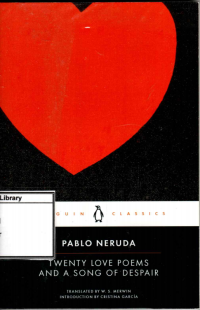 Twenty Love Poems and A Song of Despair