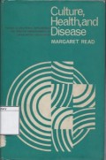 Culture, Health and Disease : Sosial & Cultural Influences on Health Programmes in Developing Countries