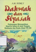 Dakwah dan Siyasah: Perjuangan menegakan syari'at Islam di Asia tengah Kaukasia dan Rusia abad VIII-XX