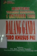 Misteri Tragedi Nasional 1 Okotber 1965: Dalang ganda biro khusus PKI, Terdiri dari: Kader pembina PKI dan oknum TNI/Polri (PKI baju hijau/Klandestein)