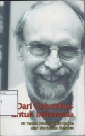 Dari Columbus Untuk Indonesia : 70 Tahun Profesor Bill Liddle dari Murid dan Sahabat