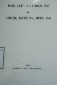 Dari KUP 1 Oktober 1965 ke Sidang Istimewa MPRS 1967