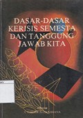 Dasar-dasar Kerisis Semesta dan Tanggung Jawab Kita
