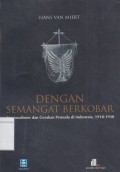 Dengan semangat berkobar : nasionalisme dan gerakan pemuda di Indonesia, 1918-1930