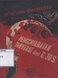 Detik-Detik Jang Menentukan Tentang Pengchianatan Subversi dari Gerakan 30 September